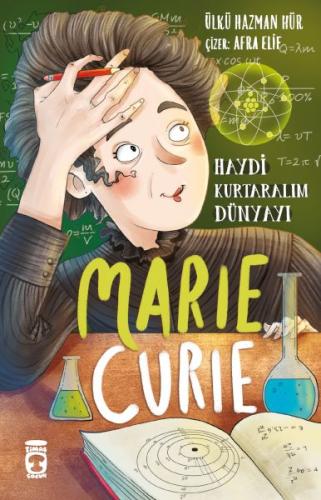 Marie Curie - Haydi Kurtaralım Dünyayı 1 %15 indirimli Ülkü Hazman Hür