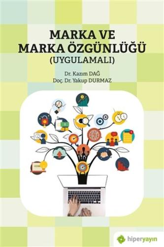 Marka ve Marka Özgünlüğü (Uygulamalı) %15 indirimli Yakup Durmaz