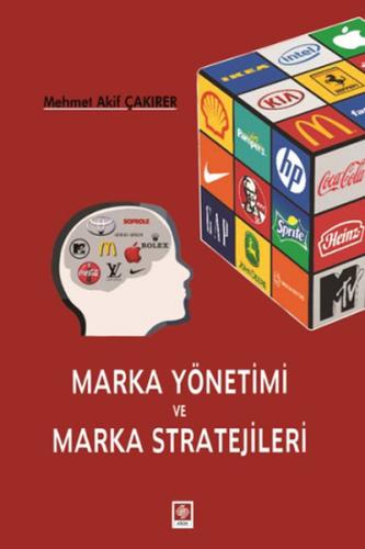 Marka Yönetimi ve Marka Stratejileri Mehmet Akif Çakırer