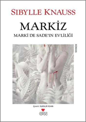 Markiz Marki de Sade'in Evliliği Sibylle Knauss