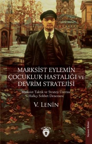 Marksist Eylemin Çocukluk Hastalığı ve Devrim Stratejisi %25 indirimli