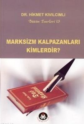 Marksizm Kalpazanları Kimlerdir? Hikmet Kıvılcımlı