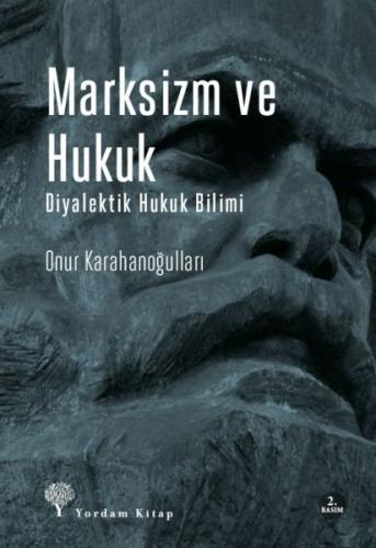 Marksizm ve Hukuk Diyalektik Hukuk Bilimi %12 indirimli Onur Karahanoğ