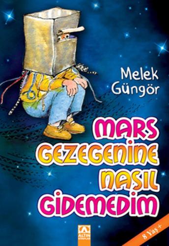 Mars Gezegenine Nasıl Gidemedim Melek Güngör