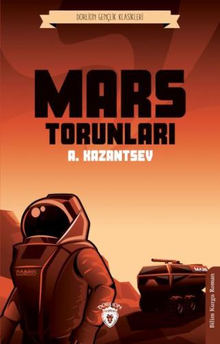 Mars Torunları (Dorlion Gençlik Klasikleri) %25 indirimli A. Kazantsev