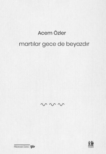 Martılar Gece de Beyazdır %20 indirimli Acem Özler