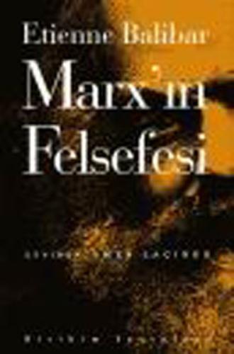 Marx’ın Felsefesi Etienne Balibar