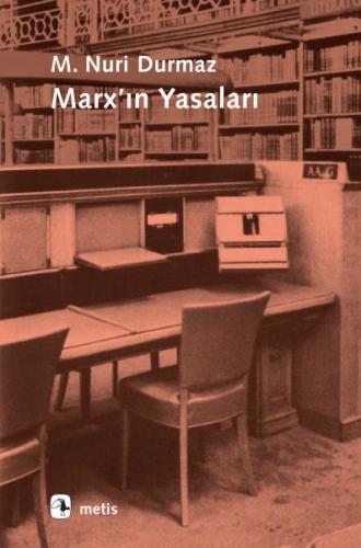 Marx’ın Yasaları - Onto-Epistemolojik Bir Okuma %10 indirimli M. Nuri 