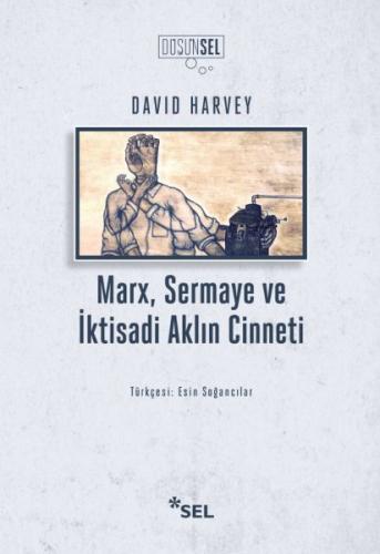 Marx, Sermaye ve İktisadi Aklın Cinneti %12 indirimli David Harvey