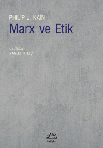 Marx ve Etik %10 indirimli Philip J. Kain