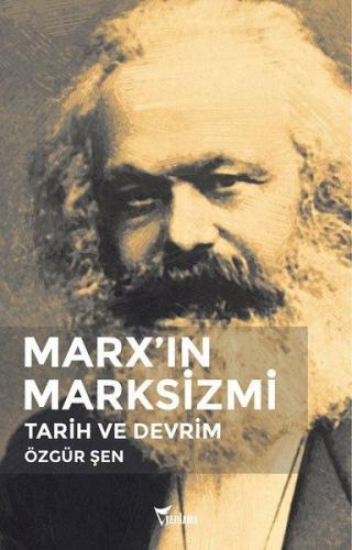 Marx'ın Marksizmi Tarih ve Devrim %25 indirimli Özgür Şen