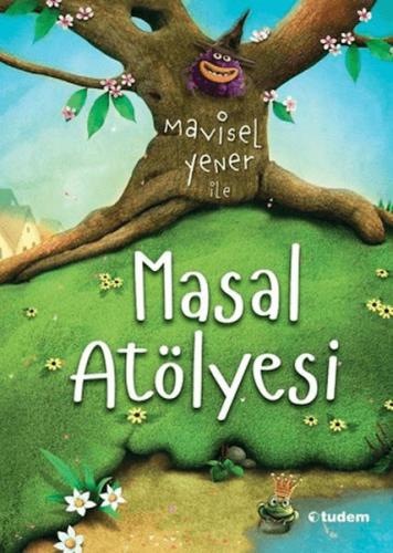 Masal Atölyesi %12 indirimli Mavisel Yener