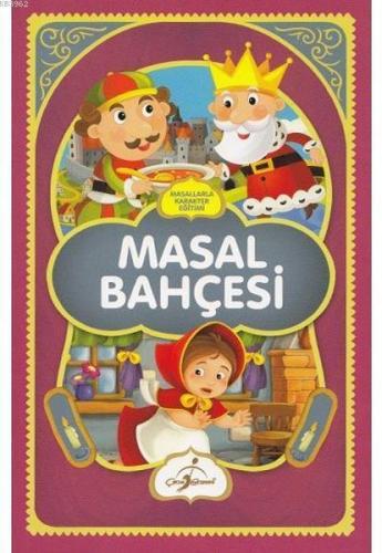 Masal Bahçesi - Masallarla Karakter Eğitimi Ecehan Ergin Çetin