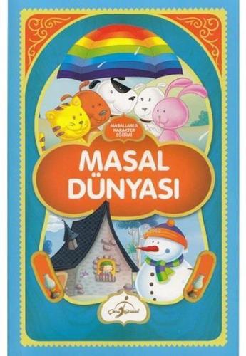 Masal Dünyası - Masallarla Karakter Eğitimi Ecehan Ergin Çetin