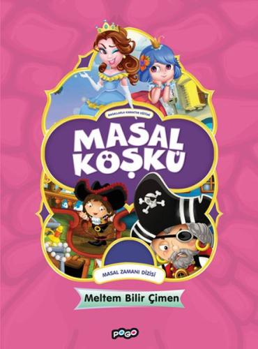 Masal Zamanı Dizisi - Masal Köşkü (Ciltli) Meltem Bilir Çimen