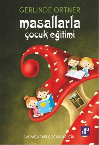 Masallarla Çocuk Eğitimi %10 indirimli Gerlinde Ortner