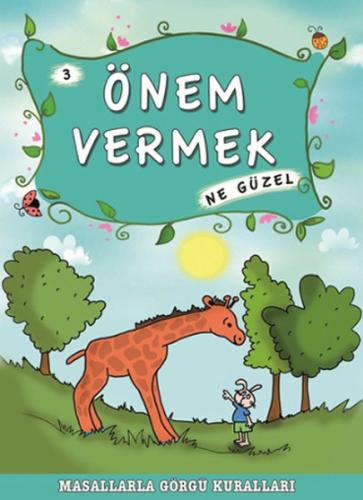 Masallarla Görgü Kuralları - Önem Vermek Ne Güzel %15 indirimli Münire