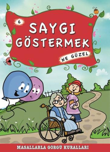 Masallarla Görgü Kuralları - Saygı Göstermek Ne Güzel %15 indirimli Mü