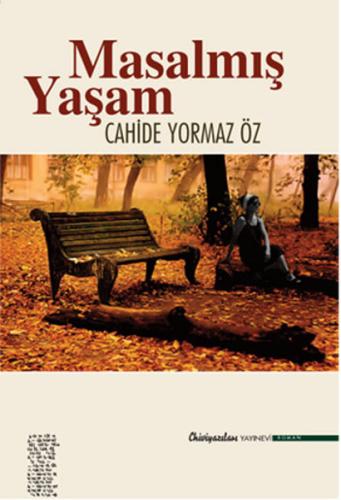 Masalmış Yaşam Cahide Yormaz Öz