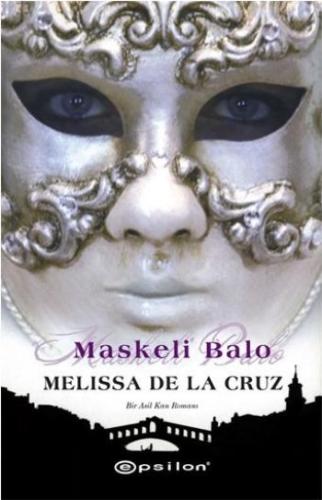 Maskeli Balo %10 indirimli Melissa De La Cruz