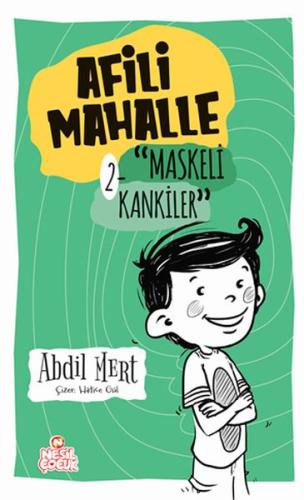 Maskeli Kankiler - Afili Mahalle 2 %20 indirimli Abdil Mert