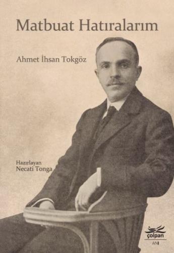 Matbuat Hatıralarım %12 indirimli Ahmet İhsan Tokgöz