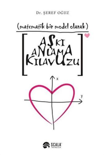 Matematik Bir Model Olarak Aşkı Anlama Kılavuzu %22 indirimli Şeref Oğ