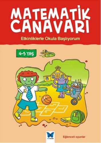 Matematik Canavarı - Etkinliklerle Okula Başlıyorum 4-5 Yaş %14 indiri