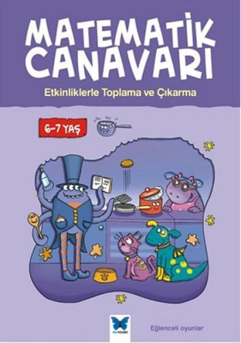 Matematik Canavarı - Etkinliklerle Toplama ve Çıkarma 6-7 Yaş %14 indi