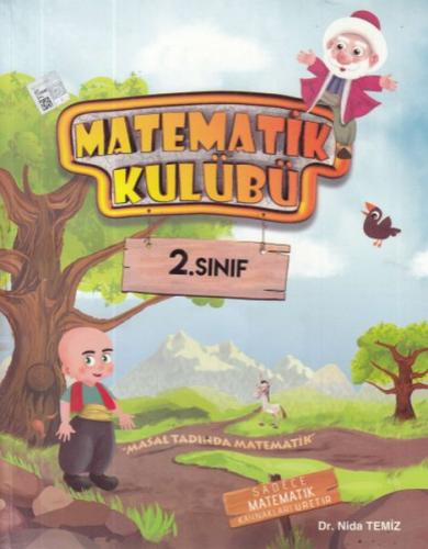 Matematik Kulübü 2. Sınıf Masal Tadında Matematik (Yeni) Nida Temiz