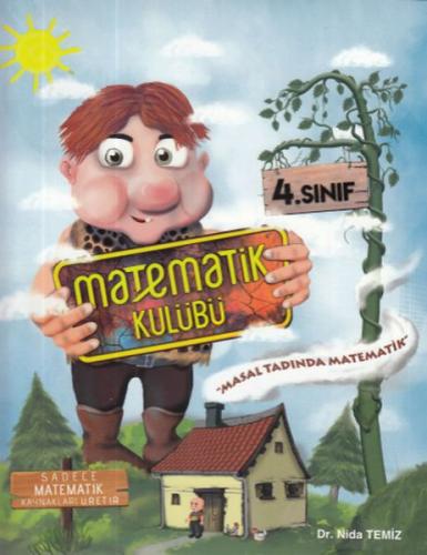 Matematik Kulübü 4. Sınıf Masal Tadında Matematik (Yeni) Nida Temiz