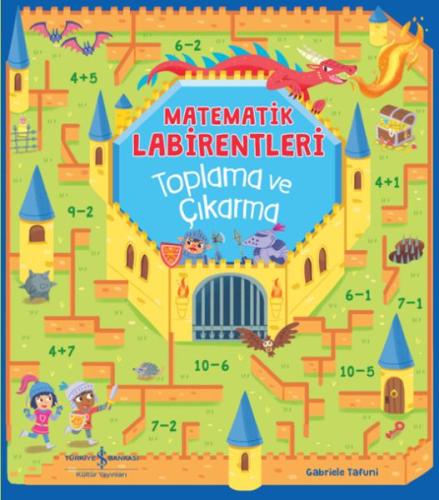 Matematik Labirentleri Toplama Ve Çıkarma Catherıne Casey