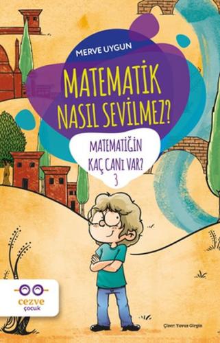 Matematik Nasıl Sevilmez? - Matematiğin Kaç Canı Var? 3 %19 indirimli 