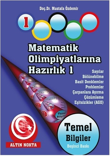 Matematik Olimpiyatlarına Hazırlık -1 Temel Bilgiler-1 Mustafa Özdemir