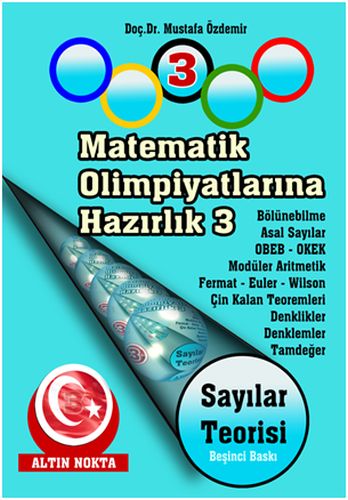 Matematik Olimpiyatlarına Hazırlık -3 Sayılar Teorisi Dr. H. Mustafa Ö