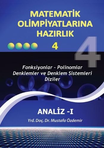 Matematik Olimpiyatlarına Hazırlık -4 Analiz-1 Dr. H. Mustafa Özdemir