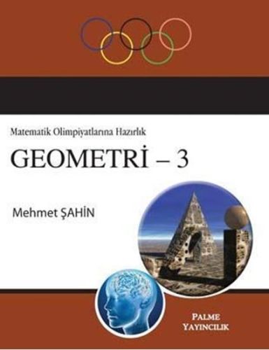 Matematik Olimpiyatlarına Hazırlık Geometri-3 %20 indirimli Mehmet Şah