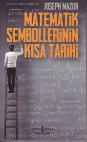 Matematik Sembollerinin Kısa Tarihi Joseph Mazur