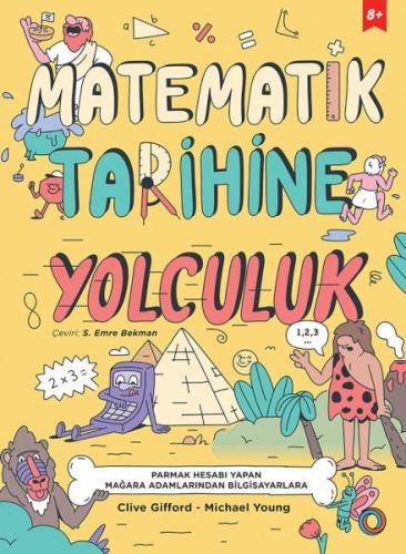 Matematik Tarihine Yolculuk %14 indirimli Clive Gifford ve Michael You