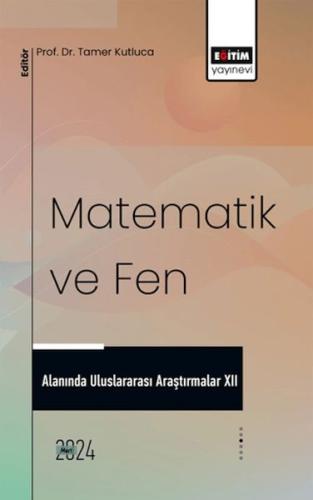 Matematik Ve Fen Alanında Uluslararası Araştırmalar XII %3 indirimli E