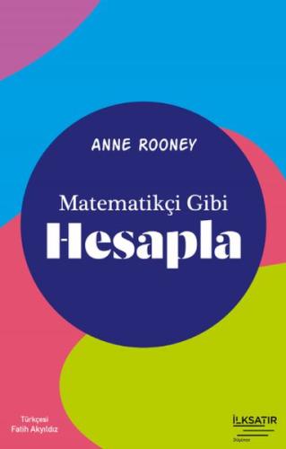 Matematikçi Gibi Hesapla %22 indirimli Anne Rooney