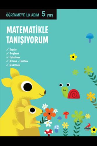 Matematikle Tanışıyorum - Öğrenmeye İlk Adım (5 Yaş) %30 indirimli Kol