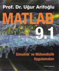 Matlab 9.1 - Simulink ve Mühendislik Uygulamaları Uğur Arifoğlu