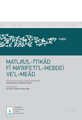 Matla'ul-İtikad Fi Na'rifeti'l-Mebdei ve'l-Mead Muhammed B. Tavit Et-T