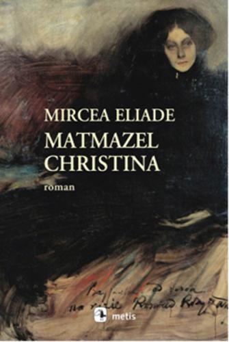 Matmazel Christina %10 indirimli Mircea Eliade