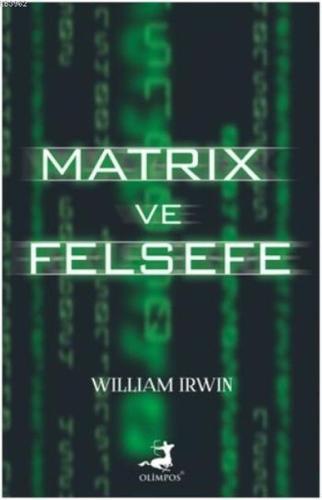 Matrix ve Felsefe %37 indirimli William Irwin