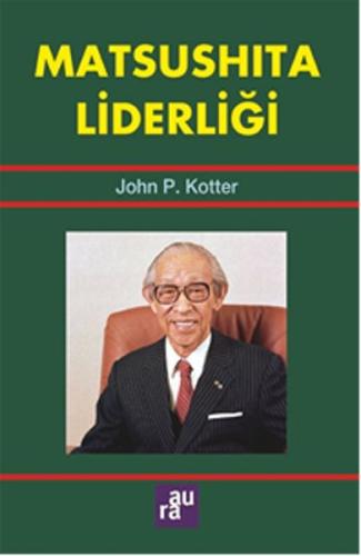 Matsushita Liderliği %10 indirimli John P. Kotter