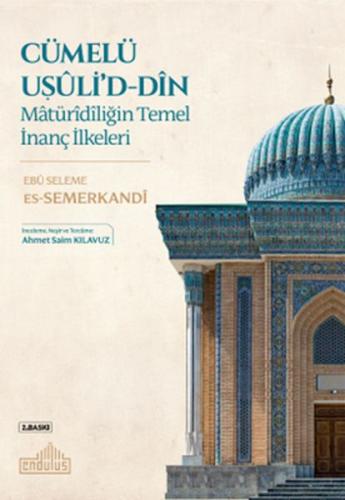 Matüridiliğin Temel İnanç İlkeleri %20 indirimli Ebu Seleme Es-Semerka