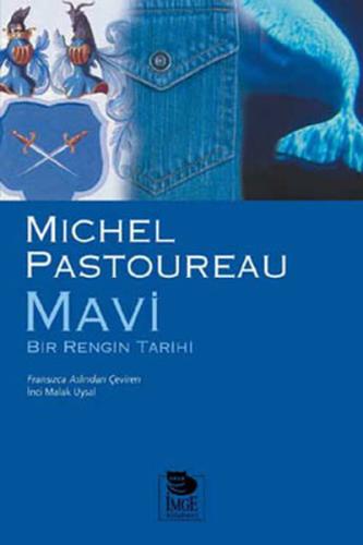 Mavi Bir Rengin Tarihi %10 indirimli Michel Pastoureau