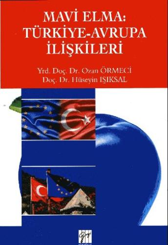 Mavi Elma :Türkiye - Avrupa İlişkileri Ozan Örmeci